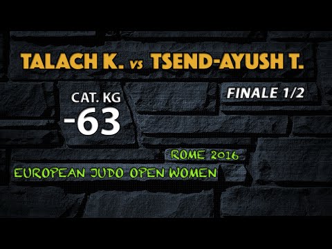 Judo TALACH vs TSEND-AYUSH final1/2 -63kg European Open Rome 2016