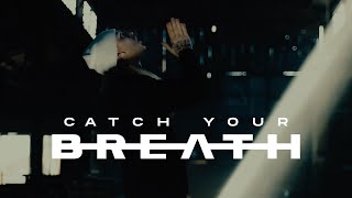 Catch Your Breath - No Evil (Official Music Video)