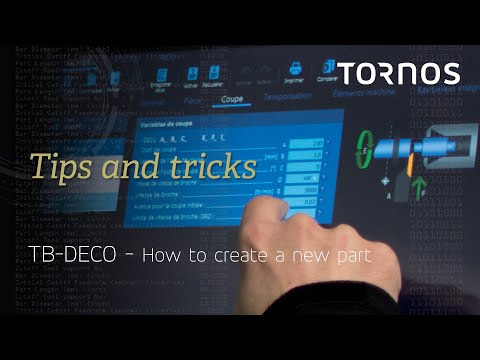 Tornos Tips & Tricks on TB DECO for MultiSwiss - How to create a new part