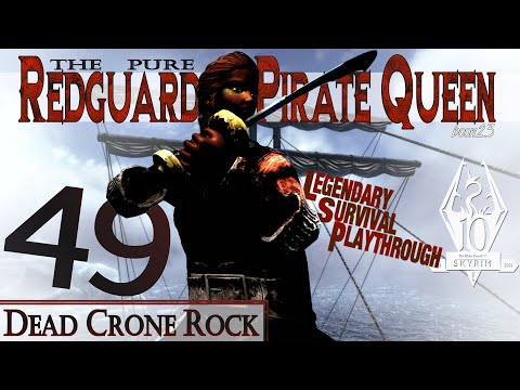 Pure Redguard Pirate Queen Build (49) - DEAD CRONE ROCK - Skyrim AE Legendary Survival