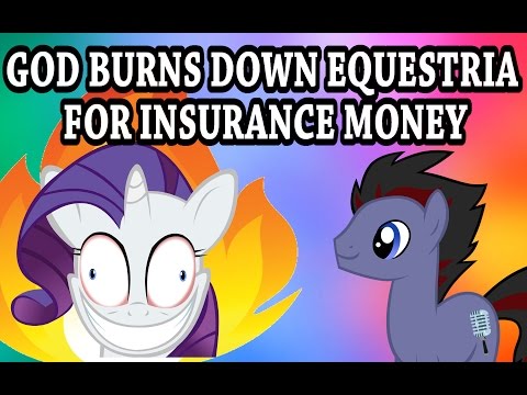 Blind Commentary - [YTP] God burns down Equestria for insurance money