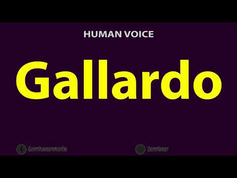 How to Pronounce Gallardo
