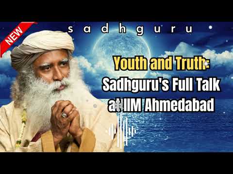 Sadhu's Spiritual Path || Sadhguru at IIM Ahmedabad - Youth and Truth [Full Talk]