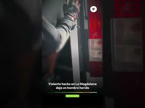 Ataque a bala en La Magdalena deja un hombre herido 🚨