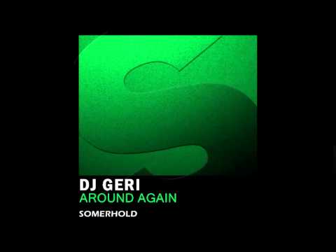 DJ Geri - Around Again (Original Mix)