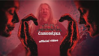 Alžběta - Čarodějka (official video)