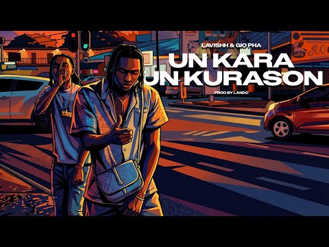 Lavishh x Gio PHA - UN KARA UN KURASON (Prod. Lando)