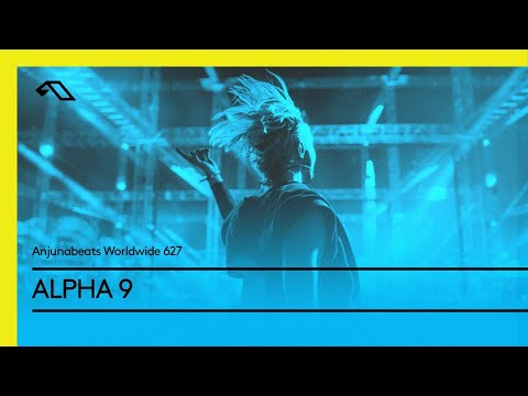 Anjunabeats Worldwide 627 with ALPHA 9