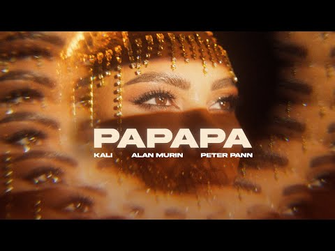 Kali x Alan Murin x Peter Pann - PAPAPA |Official video|