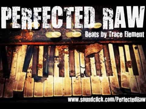Perfected Raw Productions - Beats by Trace Element 