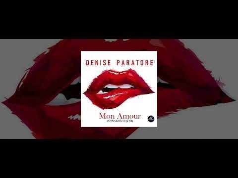 Denise Paratore - Mon Amour (Cover Annalisa)
