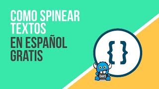 Como spinear textos en español gratis - 2020 / spinner - espinear