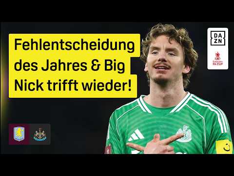 Woltemade beendet die Torflaute: Aston Villa - Newcastle FC | 4. Runde | FA Cup | DAZN Highlights