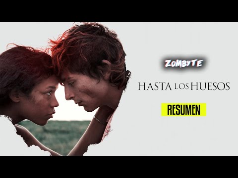 Resumen Hasta Los Huesos (Bones And All | ZomByte)