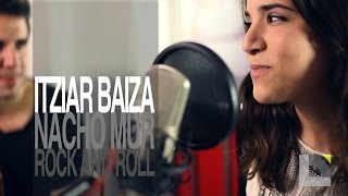 Itziar Baiza - Nacho Mur - Rock and Roll