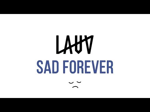 download lagu mp3 mp4 Sad Forever, download lagu Sad Forever gratis, unduh video klip Sad Forever