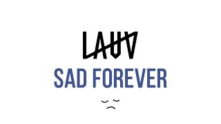Lauv ‒ Sad Forever (Lyrics)