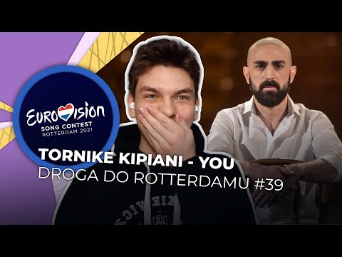 Misja Eurowizja: Droga do Rotterdamu | TORNIKE KIPIANI - You | REAKCJA #39 [ENG SUBS]