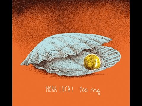 Mora Lucay - 100 mg - (Full Album 2016)