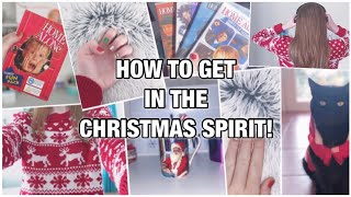 How To Get In The Christmas Spirit!! 🎄// Christmas 2018