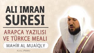 Download lagu Ali imran suresi anlamı dinle Mahir al Muaiqly (Ali imran suresi arapça yazılışı okunuşu meali) mp3