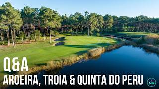 Q&amp;amp;A with PGA AROEIRA RESORT, TROIA GOLF AND QUINTA DO PERU GOLF COURSE