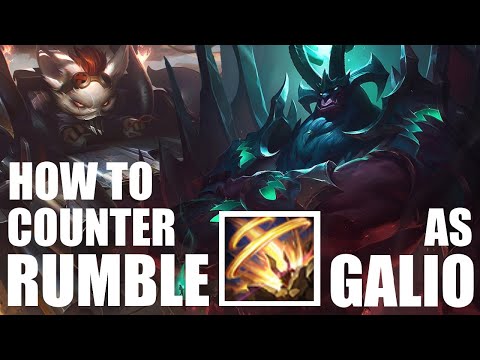 How to COUNTER RUMBLE as GALIO