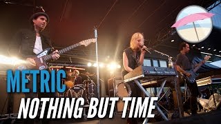 Metric - Nothing But Time (Live at the Edge)