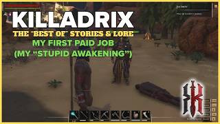 The Killadrix Lore Vault: My First Paid Job My (My "Stupid Awakening")