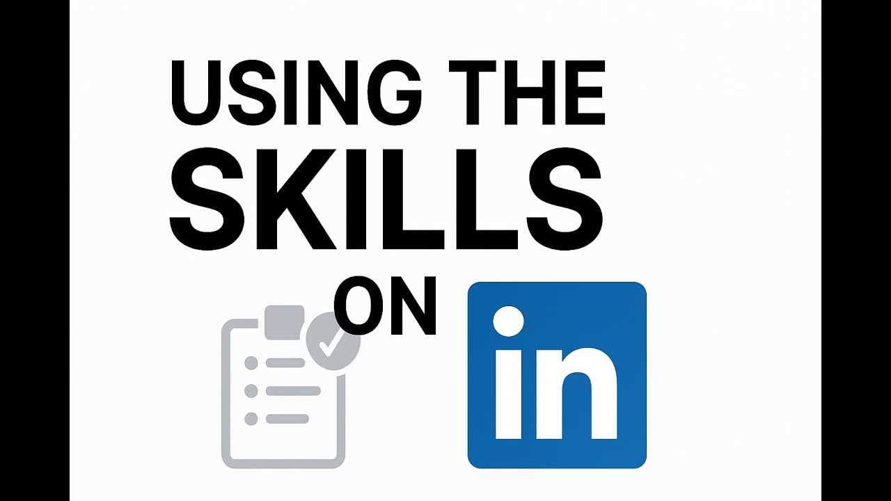Unlock LinkedIn’s Skills Feature