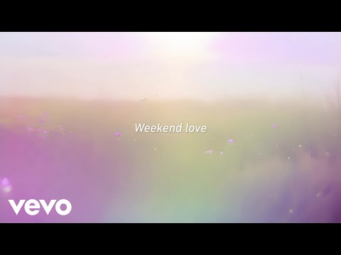 Video thumbnail for Weekend Love