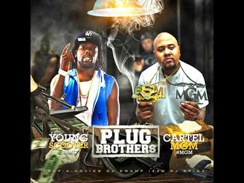 young scooter x cartel mgm - plug brothers [full mixtape]