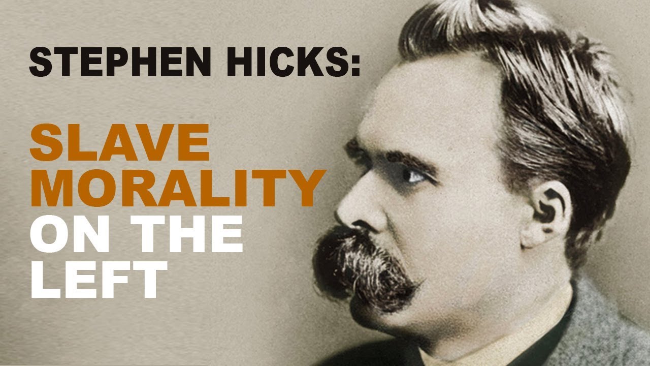 Stephen Hicks: Nietzsche Perfectly Forecasts the Postmodernist Left
