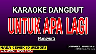 Download lagu UNTUK APA LAGI KARAOKE DANGDUT - MANSYUR S mp3 Download lagu UNTUK APA LAGI KARAOKE DANGDUT - MANSYUR S mp3