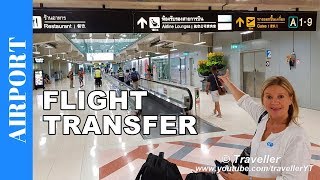 TRANSFER AT BANGKOK Suvarnabhumi Airport - Connection flight at Bangkok Airport