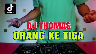 Download lagu DJ THOMAS ORANG KETIGA REMIX FULL BASS DJ ARIS ASIK mp3 Download lagu DJ THOMAS ORANG KETIGA REMIX FULL BASS DJ ARIS ASIK mp3