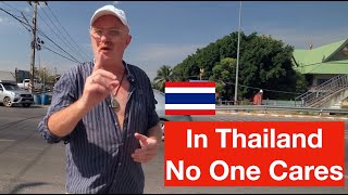 No one Cares Who You Are in Thailand