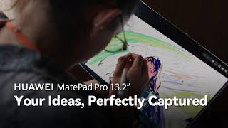 Huawei MatePad Pro 13.2" - Your Ideas, Perfectly Captured
