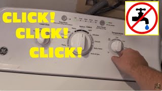 Fix washing machine making clicking sound with no water coming out when trying to start (won't fill GE)