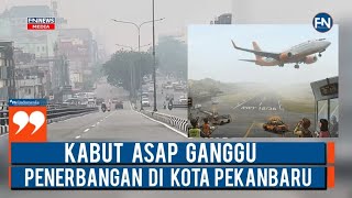 Kabut Asap Ganggu Penerbangan di Kota Pekanbaru