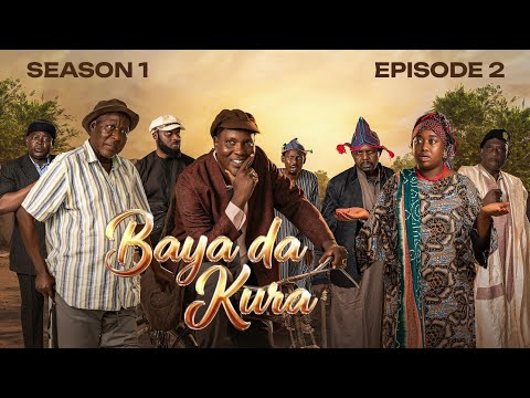 BAYA DA KURA  - SEASON 1 EPISODE 2 (With English Subtitle)