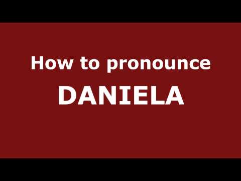 How to Pronounce DANIELA in Spanish - PronounceNames.com
