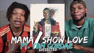LOGIC - MAMA / SHOW LOVE  (Ft. YBN CORDAE) - REACTION/DISSECTED