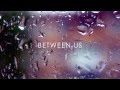 "Between Us" (lyrics): New Single from Patsy Moore (BEST VIEWED IN 1080p HD)