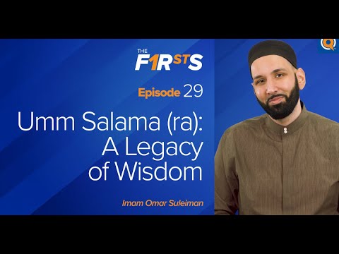 Umm Salama (ra) - Part 2: A Legacy of Wisdom | The Firsts  | Dr. Omar Suleiman