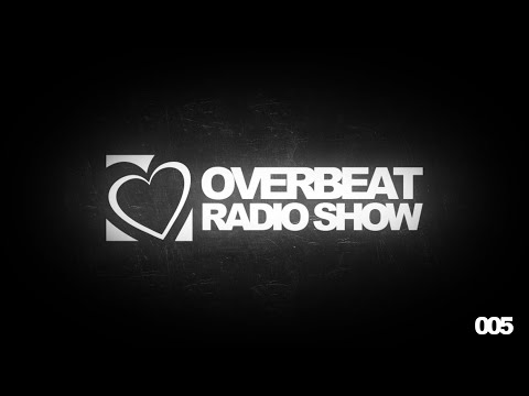 OVERBEAT "RADIO SHOW" #005 - GUEST MIX: RENATO S