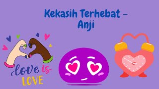 Download lagu Kekasih Terhebat - Anji mp3