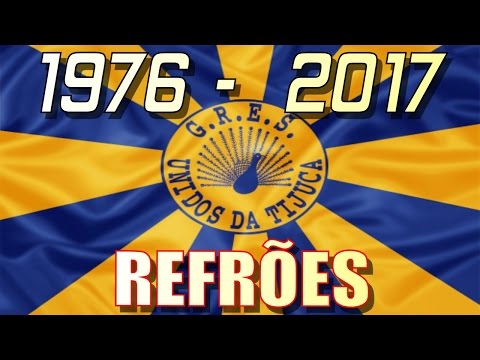 TODOS OS REFRÕES DA UNIDOS DA TIJUCA. 1976 até 2017