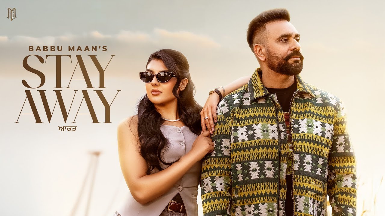 Stay Away Lyrics | Babbu Maan
