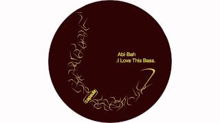 Abi Bah - I Love This Bass (Johan Afterglow Remix)